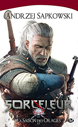 Andrzej Sapkowski - Sorceleur, Tome : La Saison des orages