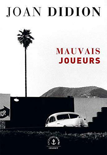 Mauvais joueurs - Joan Didion (2018)