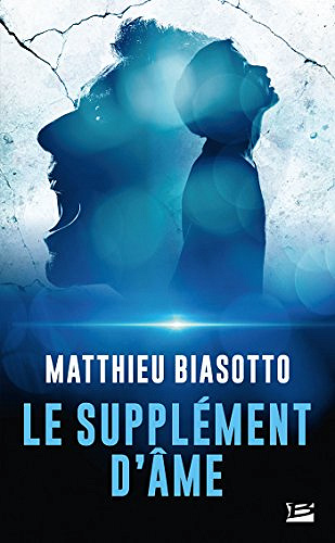Le supplément d’âme - Matthieu Biasotto