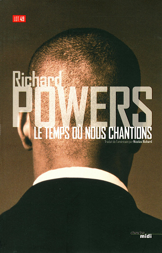 Le temps ou nous chantions - Richard Powers