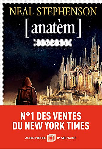 Anatèm - tome 1 - Neal Stephenson (2018)