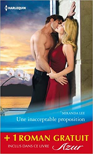 Miranda Lee, Helen Bianchin - Une inacceptable proposition