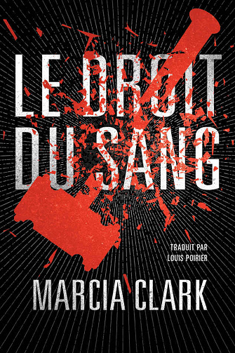 Le Droit du sang (Samantha Brinkman t. 1) - Marcia Clark (2018)