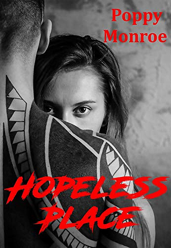 Hopeless Place - Poppy MONROE (2018)