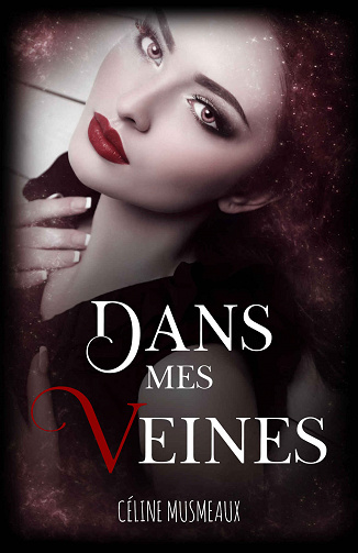 Dans mes veines - Céline Musmeaux (2018)