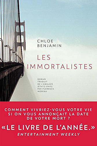 Les immortalistes - Chloé Benjamin (Rentrée Littérature 2018)