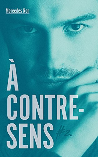 Mercedes Ron – À contre-sens – tome 2 : Nick (2018)