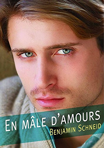 Benjamin Schneid - En mâle d’amours