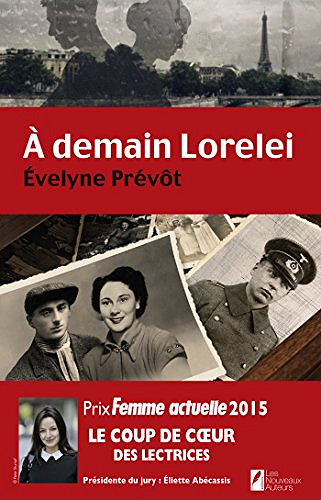 A demain Lorelei - Évelyne Prévôt