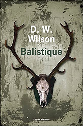 D.w Wilson - Balistique