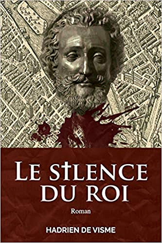 Le silence du roi - Hadrien de Visme (2018)