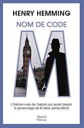Nom de code : M - Henry Hemming (2018)