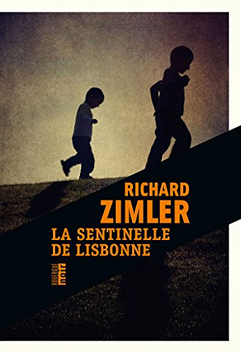 La sentinelle de Lisbonne - Richard Zimler