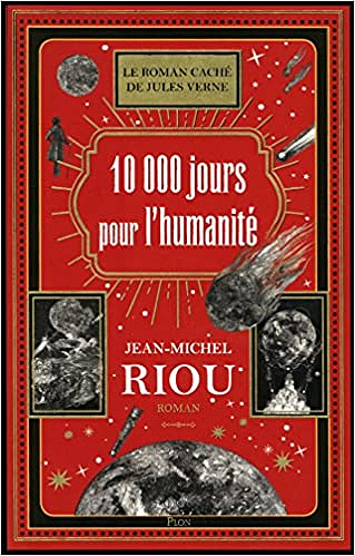 10 000 jours pour l’humanité - Jean-Michel RIOU (Rentrée Littérature 2018)