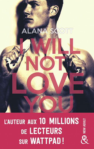 I Will Not Love You - Alana Scott (2018)