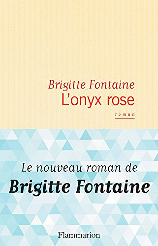 l’onyx rose - Brigitte Fontaine (2017)