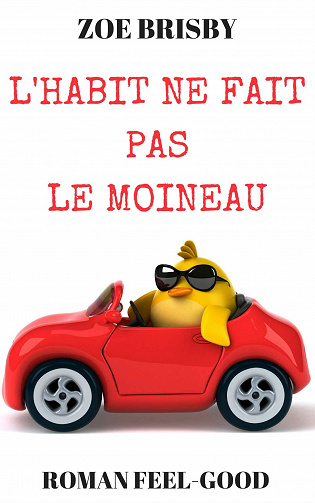 L’habit ne fait pas le moineau - Zoe Brisby