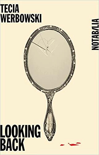 Tecia Werbowski - Looking back (2018)