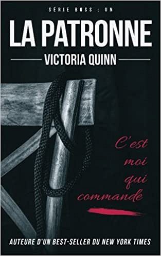 Victoria Quinn – Boss, Tome 1