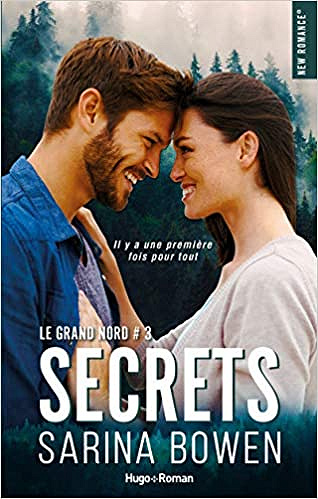 Le grand Nord - tome 3 : Secrets - Sarina Bowen (2018)