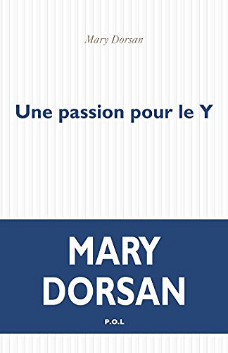 Une passion pour le Y - Mary Dorsan (2018)