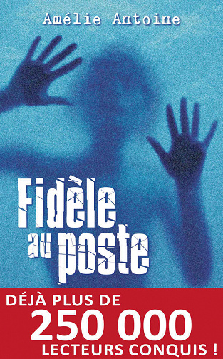 Fidèle au poste - Amélie Antoine