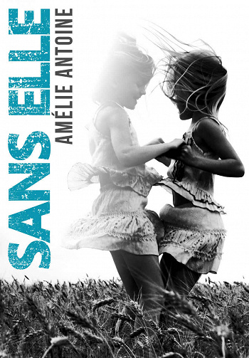 Sans elle - Amélie Antoine