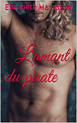 L’amant du pirate - Elizabeth Hampton (2018)