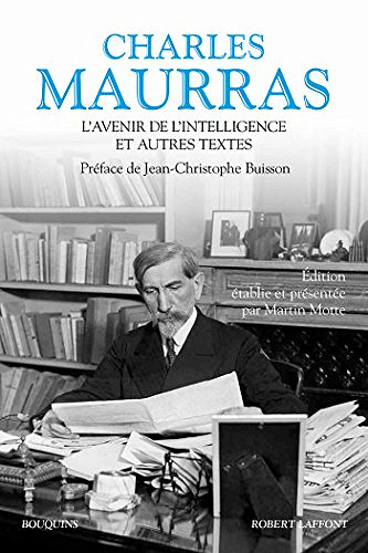 L’Avenir de l’intelligence et autres textes - Charles Maurras (2018)