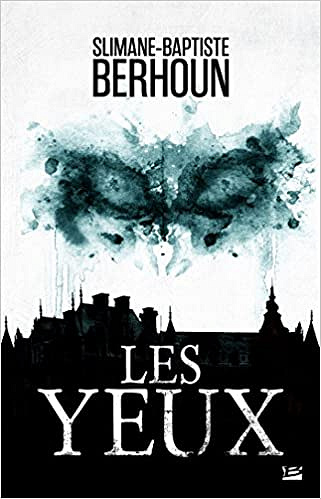 Les Yeux - Slimane-Baptiste Berhoun (2017)
