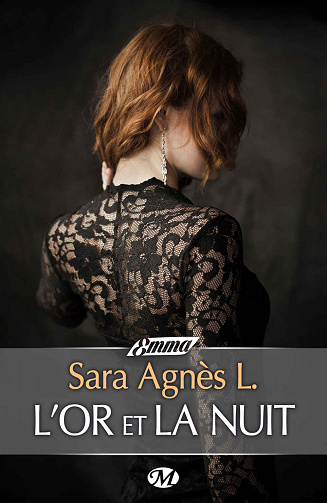 L’Or et la Nuit - Sara Agnès L. (2018)