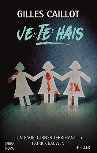 Je te hais - Gilles Caillot (2018)