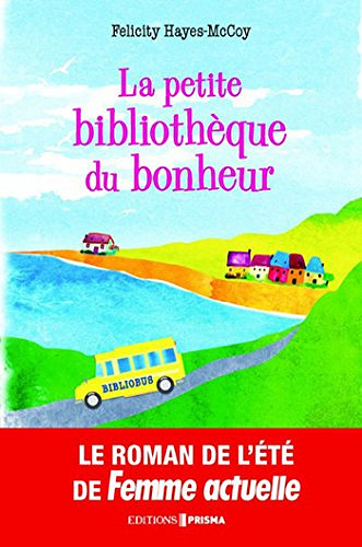 La petite bibliotheque du bonheur - Felicity Hayes McCoy (2017)