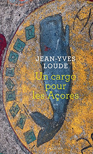 Un cargo pour les Açores - Jean-Yves Loude (2018)