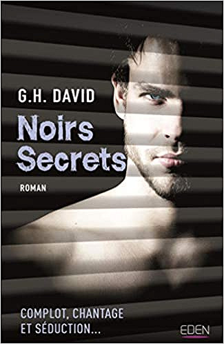 Noirs secrets - G. H. DAVID (2018)