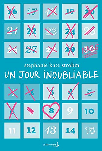 Un jour inoubliable - Stephanie Kate Strohm (2018)