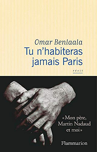Tu n’habiteras jamais Paris - Omar Benlaala (2018)