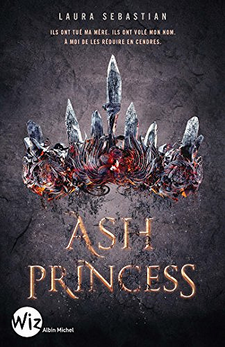 Ash Princess - tome 1 - Laura Sebastian (2018)