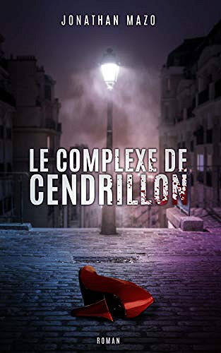 Le Complexe de Cendrillon - Jonathan Mazo (2018)
