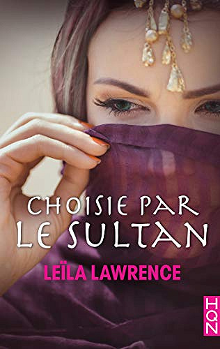 Choisie par le sultan - Leïla Lawrence (2018)