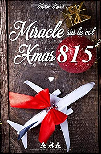 Kristen Rivers – Miracle sur le vol XMAS815 (2018)