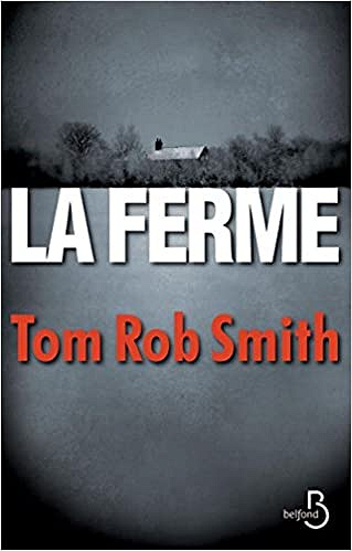 Tom Rob SMITH - La Ferme