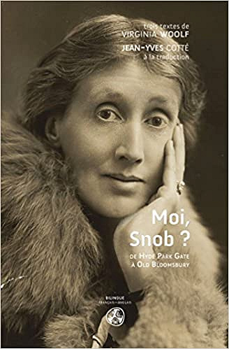 Moi, Snob ?: de Hyde Park Gate à Old Bloomsbury - Virginia Woolf