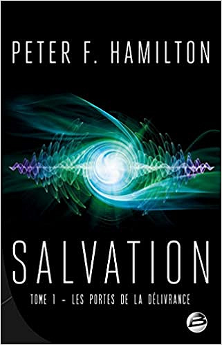 Salvation, T1 : Les Portes de la délivrance - Peter F. Hamilton (2018)