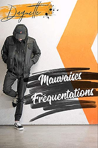 Mauvaises fréquentations - Daguette (2018)