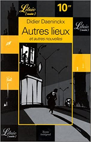 Didier Daeninckx – Autres lieux