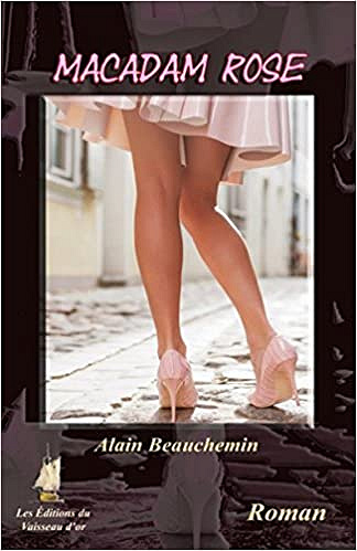 Alain Beauchemin – Macadam rose