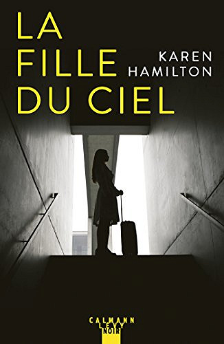 La fille du ciel - Karen Hamilton (2018)