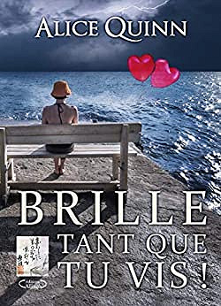 BRILLE, tant que tu vis! - Alice QUINN (2018)