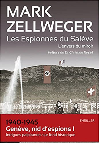 Les espionnes du Salève : L’envers du miroir - Mark Zellweger (2018)